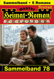 Title: Heimat-Roman Treueband 78: 5 Romane in einem Band, Author: Sissi Merz