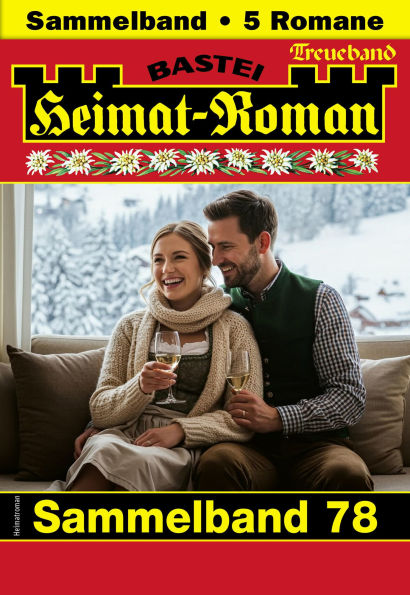 Heimat-Roman Treueband 78: 5 Romane in einem Band