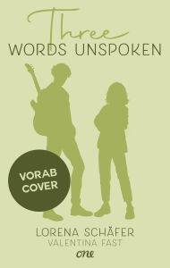 Title: Three words unspoken - London Hearts 3, Author: Lorena Schäfer