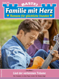 Title: Familie mit Herz 209: Lied der verlorenen Träume, Author: Lea Ross