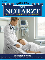 Title: Der Notarzt 508: Verbotene Visite, Author: Karin Graf