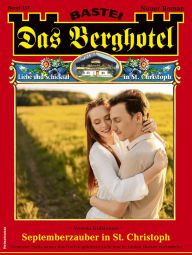 Title: Das Berghotel 357: Septemberzauber in St. Christoph, Author: Verena Kufsteiner