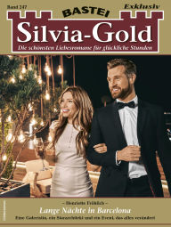 Title: Silvia-Gold 247: Lange Nächte in Barcelona, Author: Henriette Fröhlich