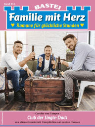 Title: Familie mit Herz 213: Club der Single-Dads, Author: Carolin von Campen