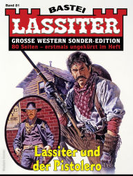 Title: Lassiter Sonder-Edition 81: Lassiter und der Pistolero, Author: Jack Slade
