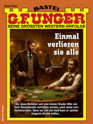 Title: G. F. Unger 2343: Einmal verlieren sie alle, Author: G. F. Unger
