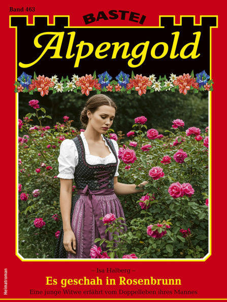 Alpengold 463: Es geschah in Rosenbrunn