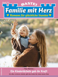 Title: Familie mit Herz 214: Ein Kinderlächeln gab ihr Kraft, Author: Tina Martens