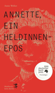 Title: Annette, ein Heldinnenepos, Author: Anne Weber