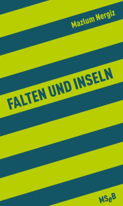 Title: Falten und Inseln, Author: Mazlum Nergiz