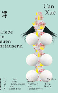 Title: Liebe im neuen Jahrtausend, Author: Can Xue