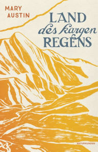 Title: Land des kargen Regens, Author: Mary Austin