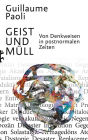 Geist und Müll: Von Denkweisen in postnormalen Zeiten