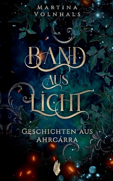 Band aus Licht: Geschichten aus Ahrcárra