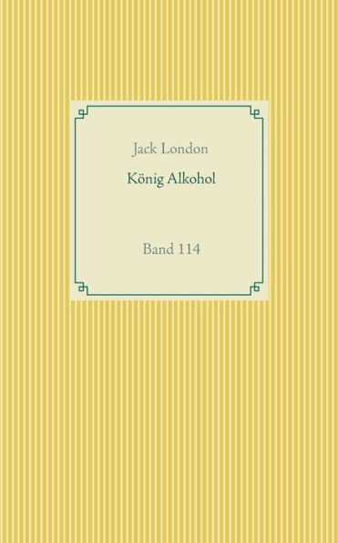 König Alkohol: Band 114
