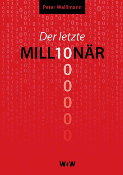 Der letzte Millionär: Chronik einer Wandlung