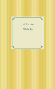 Title: Wolfsblut, Author: Jack London