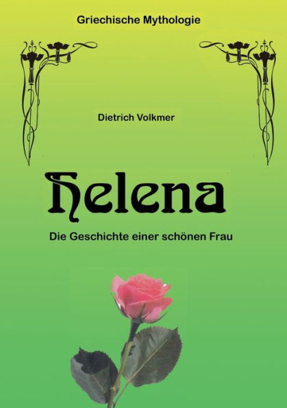 Helena: Die Geschichte einer schönen Frau