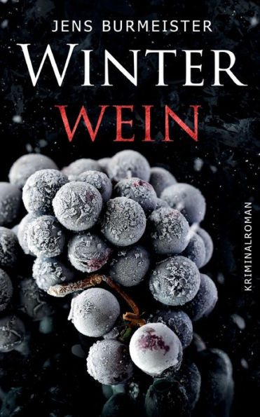 Winterwein: Kriminalroman