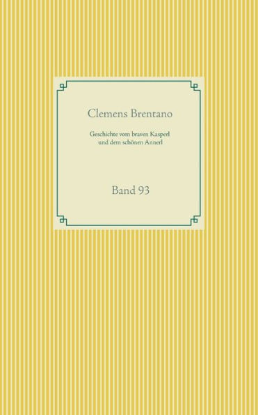 Geschichte vom braven Kasperl und dem schönen Annerl: Band 93