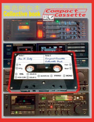 Title: Compact Cassettes Collectible Book - Compact Cassetten Sammelbuch: Collective book for Compact Cassettes, Author: Uwe H Sïltz