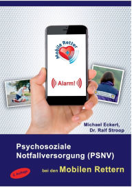 Title: Psychosoziale Notfallversorgung (PSNV) bei den Mobilen Rettern, Author: Michael Eckert