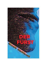 Title: Der Fürst, Author: Niccolò Machiavelli
