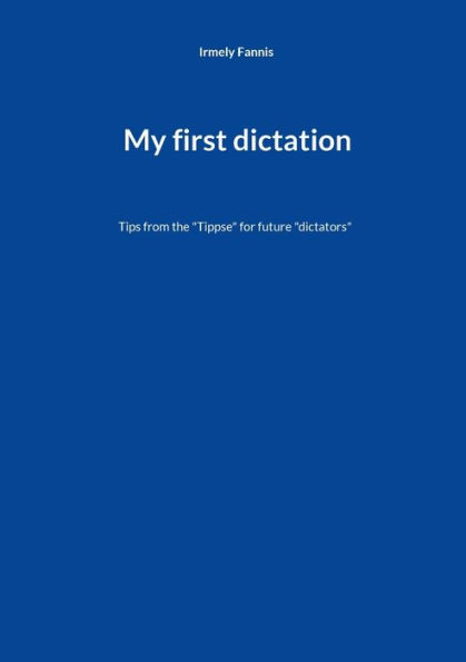 My first dictation: Tips from the 