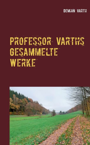 Professor Varths Gesammelte Werke: Brainstorming