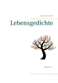 Title: Lebensgedichte: Band 11, Author: Nicole Sunitsch