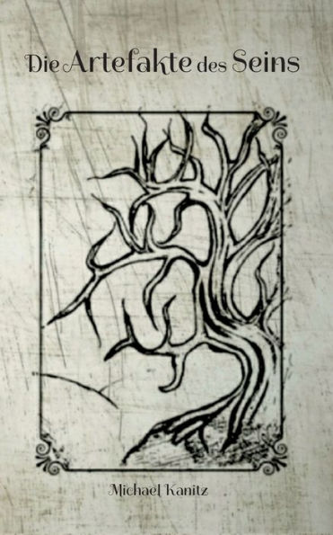 Die Artefakte des Seins: Band 2