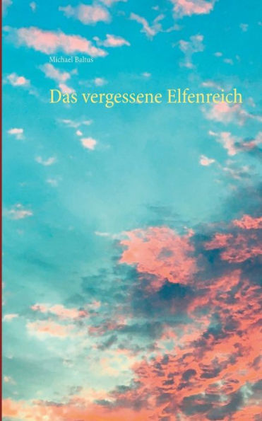 Das vergessene Elfenreich