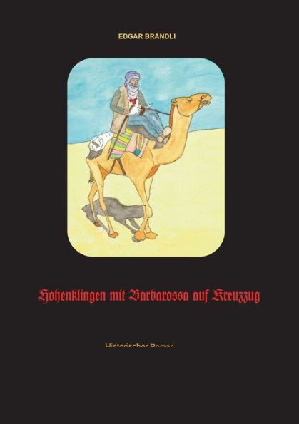 Hohenklingen mit Barbarossa auf Kreuzzug