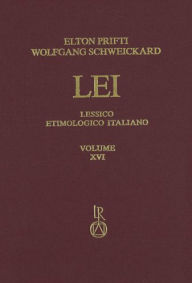 Title: Lessico Etimologico Italiano. Band 16 (XVI), Author: Elton Prifti