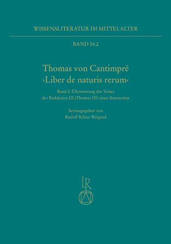 Thomas von Cantimpre Liber de naturis rerum: Ubersetzung des Textes der Redaktion III (Thomas III) eines Anonymus