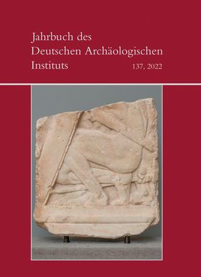 Jahrbuch des Deutschen Archaologischen Instituts 137, 2022