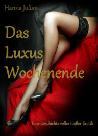 Title: Das Luxuswochenende, Author: Hanna Julian