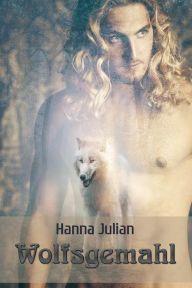 Title: Wolfsgemahl, Author: Hanna Julian