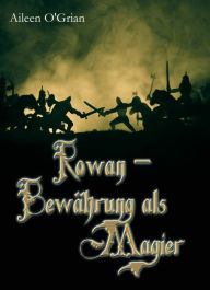 Title: Rowan - Bewährung als Magier, Author: Aileen O'Grian