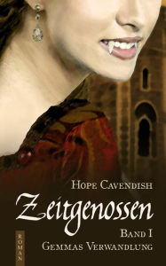 Title: Zeitgenossen - Gemmas Verwandlung (Bd. 1), Author: Hope Cavendish