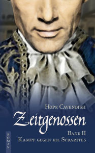 Title: Zeitgenossen - Kampf gegen die Sybarites (Bd. 2), Author: Hope Cavendish