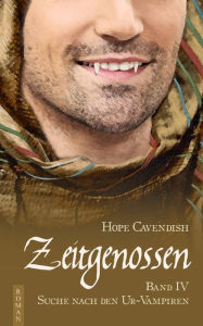 Title: Zeitgenossen - Suche nach den Ur-Vampiren (Bd. 4), Author: Hope Cavendish