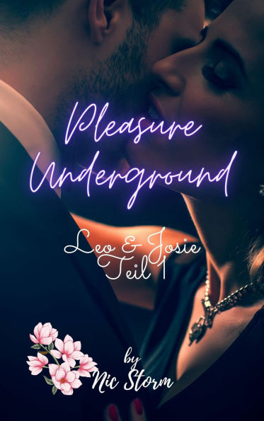 Pleasure Underground: Leo & Josie Teil 1