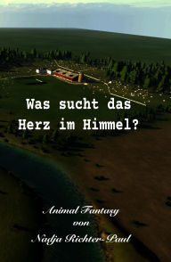 Title: Was sucht das Herz im Himmel?, Author: Nadja Richter-Paul
