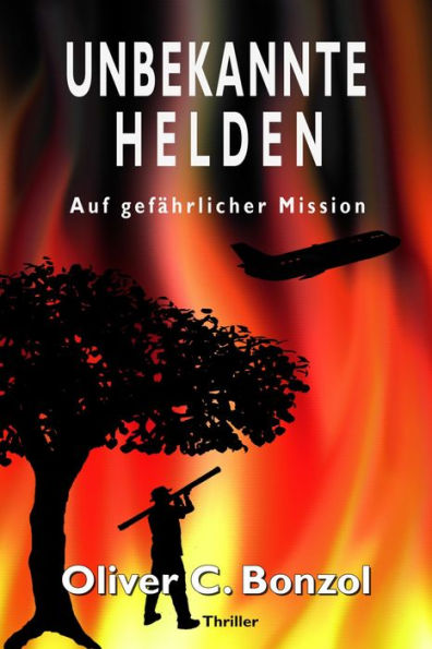 Unbekannte Helden: Auf gefährlicher Mission