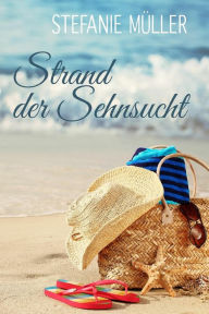 Title: Strand der Sehnsucht: 3 Urlaubsromane in einem Band (ebundle), Author: Stefanie Müller