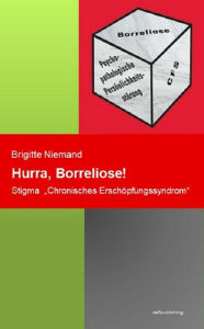 Title: Hurra, Borreliose!: Stigma 'Chronisches Erschöpfungssyndrom', Author: Brigitte Niemand
