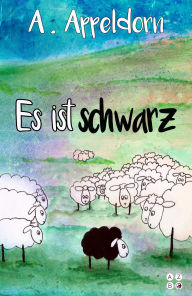 Title: Es ist schwarz - Vorlesebuch für Kinder: HSP, Author: A. Appeldorn