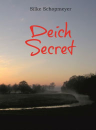 Title: Deich Secret, Author: Silke Schopmeyer