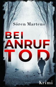 Title: Bei Anruf Tod, Author: Sören Martens